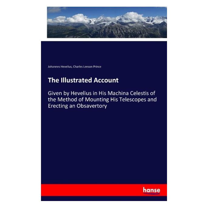 Hansebooks The Illustrated Account (Englisch, Softcover, Charles Leeson Prince, Johannes Hevelius) (57146339)