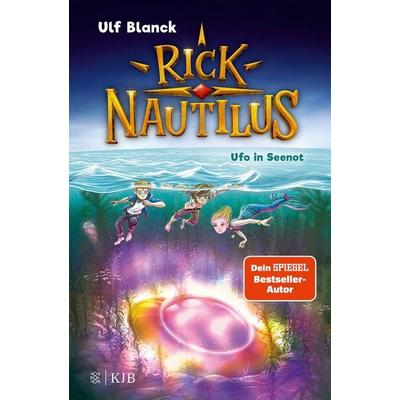 Rick Nautilus – Ufo in Seenot, Gebundene Ausgabe von Ulf Blanck, Fischer Sauerländer, 978-3-7373-4283-4