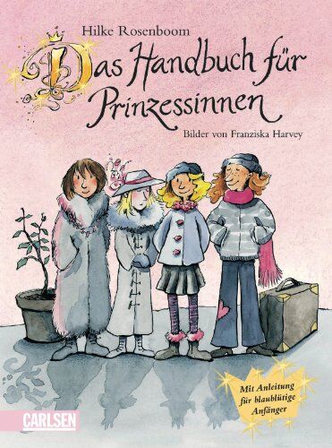 Hilke Rosenboom - Das Handbuch für Prinzessinnen: Mit Anleitung für blaublütige Anfänger - Preis vom 04.10.2026 03:51:26 h