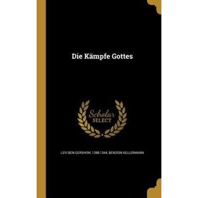 Die Kämpfe Gottes, Gebundene Ausgabe von Benzion Kellermann, Creative Media Partners, LLC, 978-1-361-86365-7