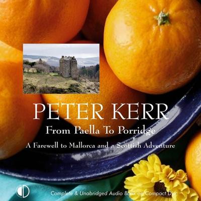 From Paella to Porridge - Peter Kerr, Audio, 9781399145763