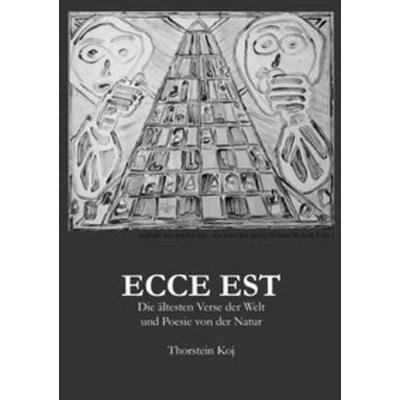 Ecce Est, Taschenbuch von Thorstein Koj, Epubli, 978-3-7502-7788-5