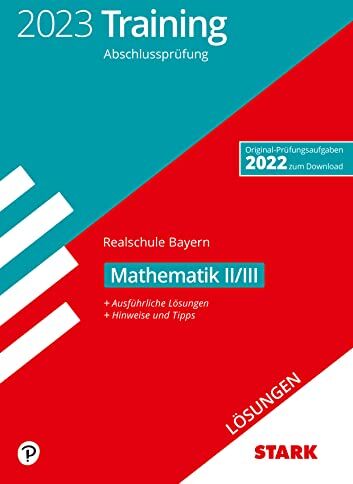 STARK Lösungen zu Training Abschlussprüfung Realschule 2023 - Mathematik II/III - Bayern - Preis vom 12.10.2026 11:37:12 h