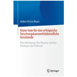 Know-how für eine erfolgreiche Forschungskarrierefrühberufliche Forschende, Fachbücher von Andres De Los Reyes