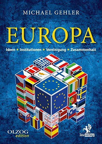 Michael Gehler - Europa: Ideen – Institutionen – Vereinigung – Zusammenhalt - Preis vom 14.10.2026 23:07:16 h