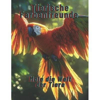 Tierische Farbenfreunde, Taschenbuch von Don Aleszandro, Independently Published
