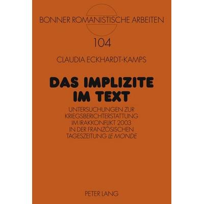Das Implizite im Text, Gebundene Ausgabe von Claudia Eckhardt-Kamps, Peter Lang GmbH, Internationaler Verlag der Wissenschaften, 978-3-631-63090-7