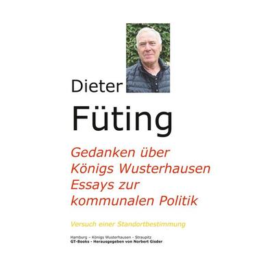 Gedanken über Königs Wusterhausen, Taschenbuch von Dieter Füting, BoD – Books on Demand, 978-3-7460-9152-5