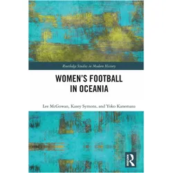 Women’s Football in Oceania, Sachbücher von McGowan Lee, Yoko Kanemasu, Kasey Symons
