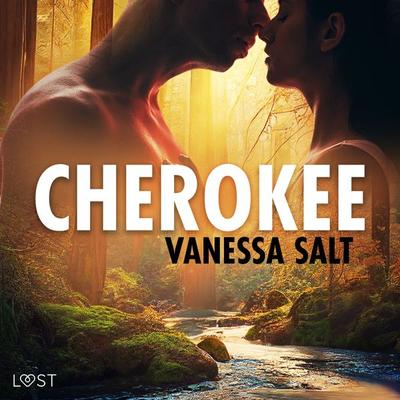 Cherokee - erotisk novell - Vanessa Salt, Audio, 9788728384466