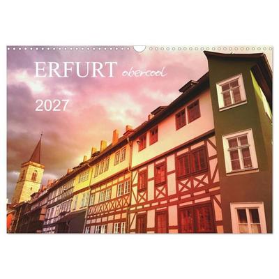 ERFURT obercool (Wandkalender 2027 DIN A3 quer), CALVENDO Monatskalender