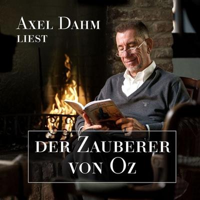 Axel Dahm liest Der Zauberer von Oz - Axel Dahm, Audio, 4070169433052