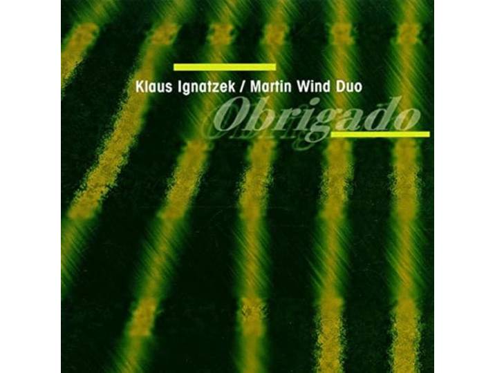 Klaus Ignatzek/Martin Wind Duo - Obrigado