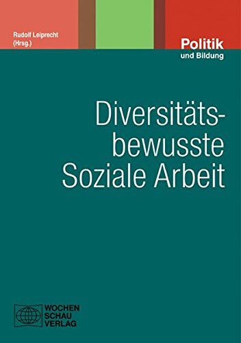 Rudolf Leiprecht - Diversitätsbewusste Soziale Arbeit (Politik und Bildung) - Preis vom 01.10.2026 17:08:56 h