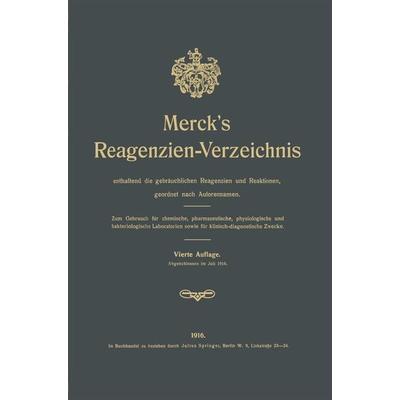 Merck’s Reagenzien-Verzeichnis enthaltend die gebräuchlichen Reagenzien und Reaktionen, geordnet nach Autorennamen, Taschenbuch von E. Merck, Springer