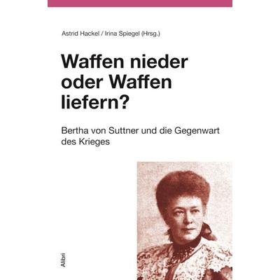 Waffen nieder oder Waffen liefern?, Taschenbuch von , Alibri, 978-3-86569-418-8