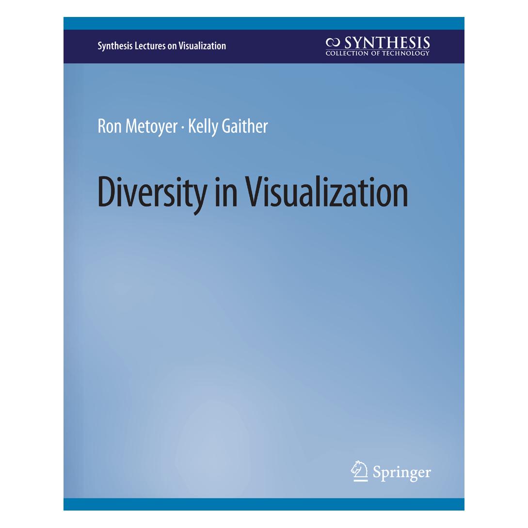 Springer Diversity in Visualization (Englisch, Softcover, Kelly Gaither, Ron Metoyer) (56863738)