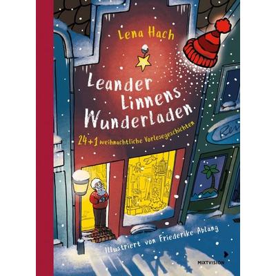Leander Linnens Wunderladen, Gebundene Ausgabe von Lena Hach, Mixtvision, 978-3-95854-192-4