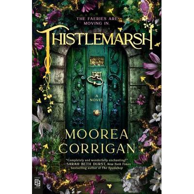 Thistlemarsh, Taschenbuch von Moorea Corrigan, Penguin LLC US