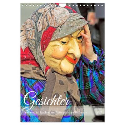 Gesichter, Holzlarven im Fasching von Mittenwald in Oberbayern (Wandkalender 2027 DIN A4 hoch), CALVENDO Monatskalender