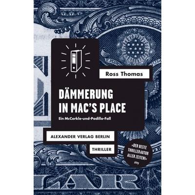 Dämmerung in Mac's Place, Taschenbuch von Ross Thomas, Alexander, 978-3-89581-305-4