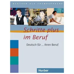 Schritte plus im Beruf. Übungsbuch, Sprachbücher von Ulrike Haas