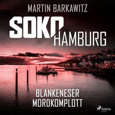 SoKo Hamburg: Blankeneser Mordkomplott (Ein Fall für Heike Stein, Band 6) - Martin Barkawitz, Audio, 9788727108025