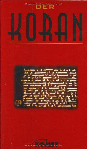 Abdelkaaba Abdallah Abu-Bekr - Der Koran: El Koran, das heißt: Die Lesung. Die Offenbarungen des Mohammed Ibn Abdallah, des Propheten Gottes - Preis vom 09.10.2026 07:28:09 h
