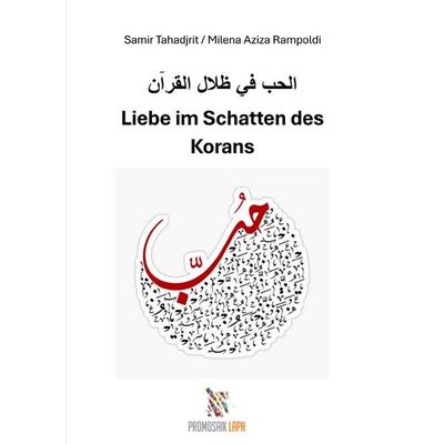 Liebe im Schatten des Korans, Taschenbuch von Milena Rampoldi,Samir Tahadjrit, Epubli, 978-3-8190-9788-1