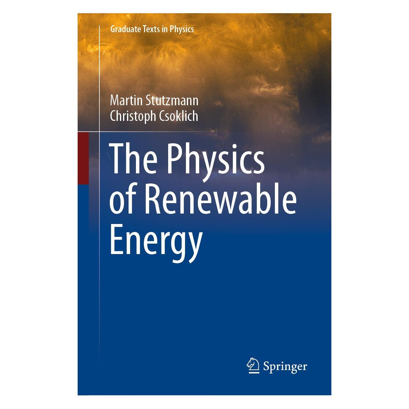 Springer The Physics of Renewable Energy (Englisch, Hardcover, Christoph Csoklich, Martin Stutzmann) (9783031177231)