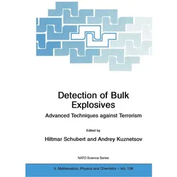 Detection of Bulk Explosives Advanced Techniques against Terrorism, Fachbücher von Andrey Kuznetsov, Hiltmar Schubert