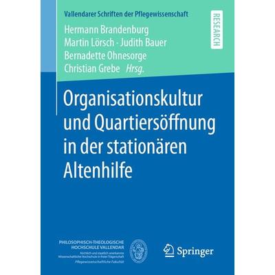 Organisationskultur und Quartiersöffnung in der stationären Altenhilfe, Taschenbuch von , Springer Fachmedien Wiesbaden GmbH, 978-3-658-32337-0