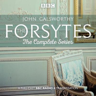 The Forsytes: The Complete Series: BBC Radio 4 Full-Cast Dramatisation - John Galsworthy, CD, 9781785296796