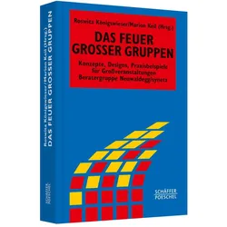 Das Feuer grosser Gruppen, Fachbücher von Roswita Königswieser, Marion Keil