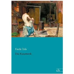 Das Kunstwerk, Belletristik von Émile Zola