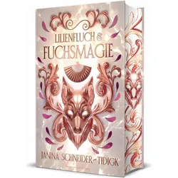 Lilienfluch & Fuchsmagie, Belletristik von Janina Schneider-Tidigk