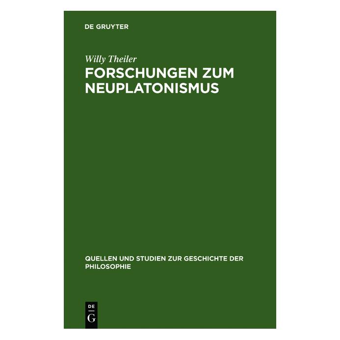De Gruyter Forschungen zum Neuplatonismus (Deutsch, Hardcover, Willy Theiler) (8674909)