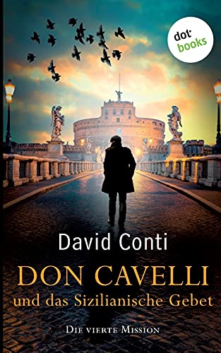David Conti - Don Cavelli und das Sizilianische Gebet - Die vierte Mission: Ein Vatikan-Krimi - Preis vom 17.10.2026 19:25:27 h