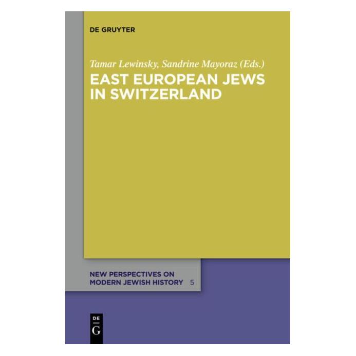 De Gruyter East European Jews in Switzerland (Englisch, Hardcover) (67766833)
