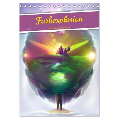 Farbexplosion - Kunterbuntes aus der KI (Tischkalender 2026 DIN A5 hoch), CALVENDO Monatskalender