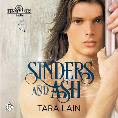 Sinders and Ash: Pennymaker Tales (Unabridged) - Tara Lain, Audio, 4071498920404