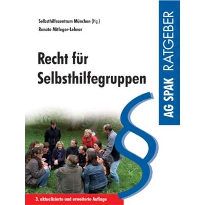 Recht für Selbsthilfegruppen, Taschenbuch von Renate Mitleger-Lehner, Verein zur Förderung der sozialpolitischen Arbeit, 978-3-945959-41-1