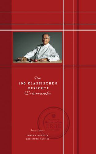 Ewald Plachutta - Die 100 klassischen Gerichte Österreichs: Perlenreihe - Preis vom 17.10.2026 19:25:27 h