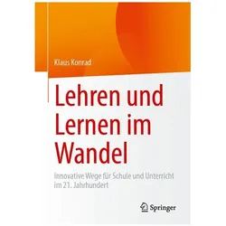 Lehren und Lernen im Wandel, Fachbücher von Klaus Konrad