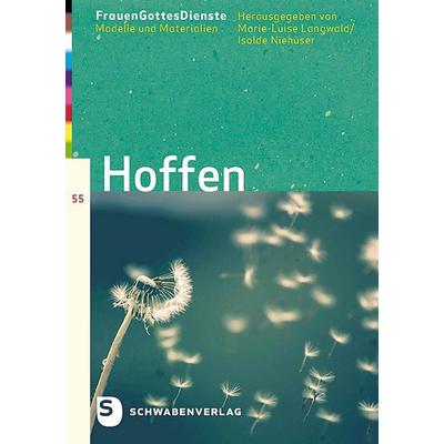 Frauen'GottesDienste: Hoffen, Taschenbuch von , Schwabenverlag, 978-3-7966-1848-2