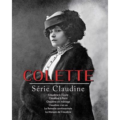 Série Claudine: Claudine à l'École Claudine à Paris Claudine en ménage Claudine s'en va La Retraite sentimentale La Maison de Claudine, Taschenbuch