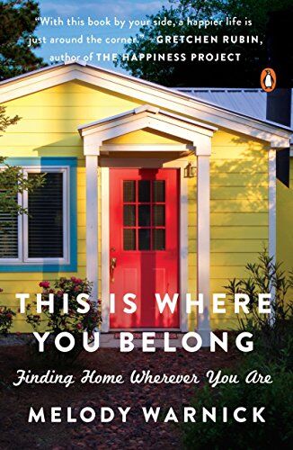 Melody Warnick - This Is Where You Belong: Finding Home Wherever You Are - Preis vom 17.10.2026 19:25:27 h