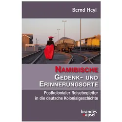 Namibische Gedenk- und Erinnerungsorte, Ratgeber von Bernd Heyl