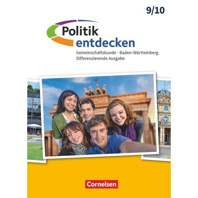 Politik entdecken - Gemeinschaftskunde Differenzierende Ausgabe Baden-Württemberg - Ausgabe ab 2017 - Band 2: 9./10. Schuljahr, Gebundene Ausgabe von