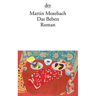 Das Beben, Taschenbuch von Martin Mosebach, dtv, 978-3-423-13568-9